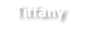 Tiffany