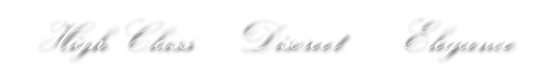 High Class     Discreet       Elegance